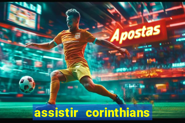 assistir corinthians x s o paulo futemax